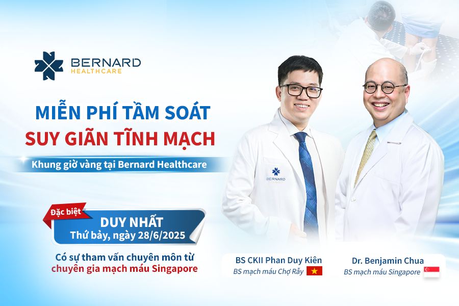 tầm soát suy giãn tĩnh mạch cùng chuyên gia mạch máu từ Singapore & Bernard Healthcare