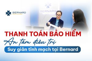 thanh-toan-bao-hiem-khi-dieu-tri-suy-gian-tinh-mach-tai-Bernard.jpg