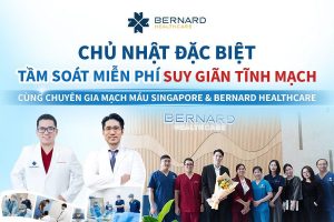 Chu-nhat-dac-biet-Tam-soat-mien-phi-suy-gian-tinh-mach-cung-chuyen-gia-mach-mau-Singapore-Bernard-Healthcare